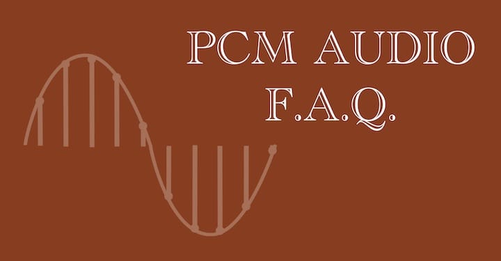 FAQ about PCM audio