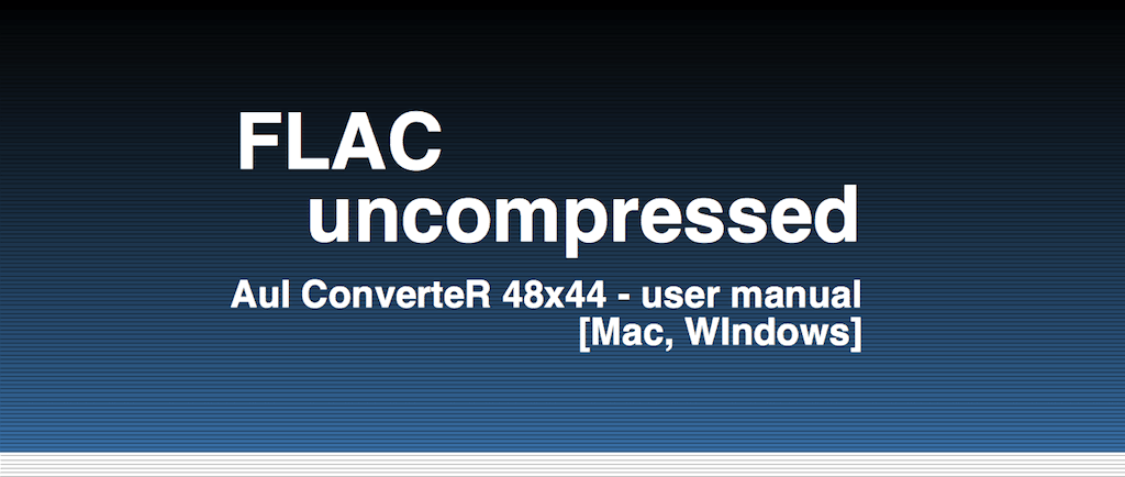 FLAC uncompressed